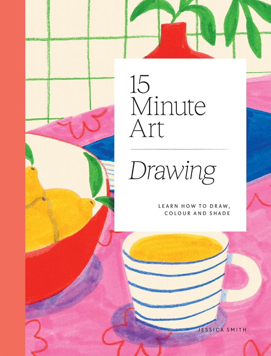 15-Minute Art: Drawing by Jessica Smith